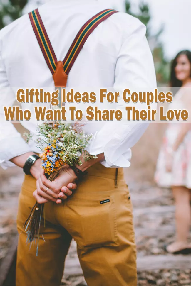 gifting ideas for couples who want to show their love