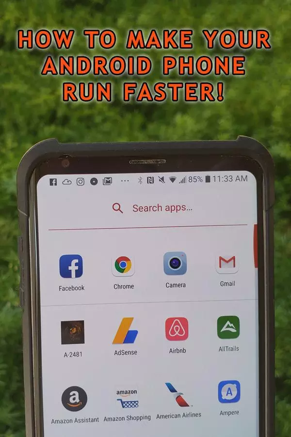how to make your android phone run faster by optimizing apps and settings