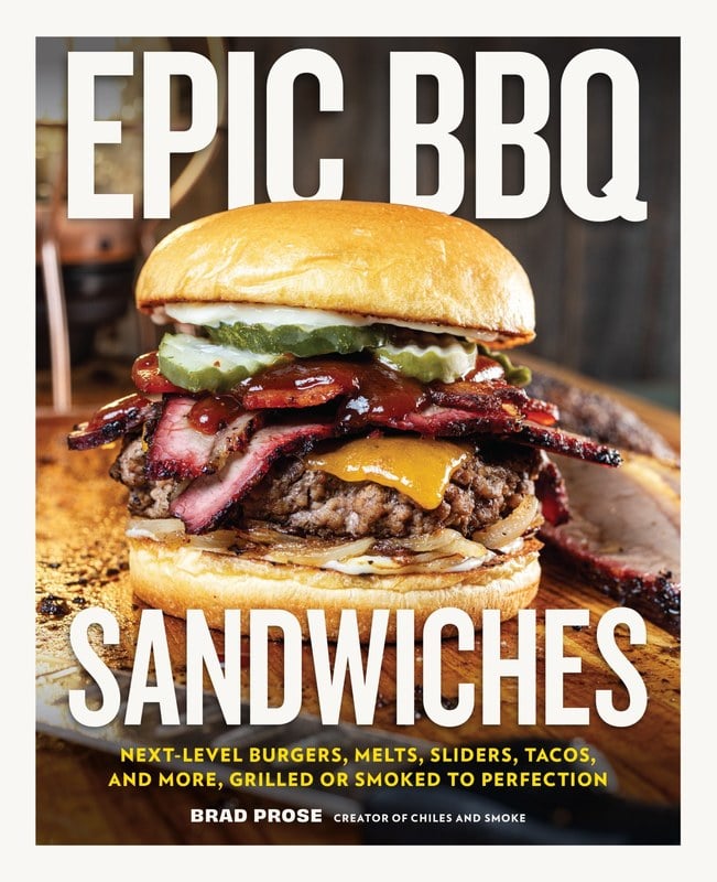 Epic BBQ Sandwiches cookbook by Brad Prose front cover featuring grilled and smoked sandwich photography