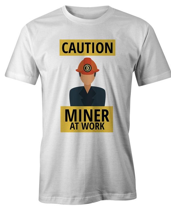 caution bitcoin miner at work tee shirt