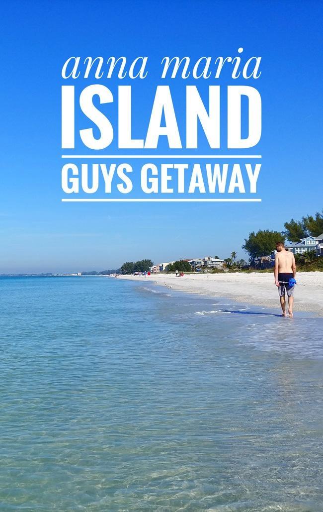 anna maria island guys get away and florida mancation