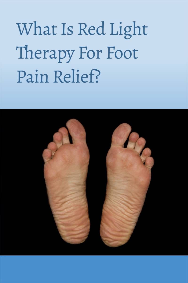 what is red light therapy for foot pain relief