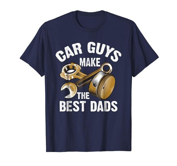 car guys make the best dads tee shirt