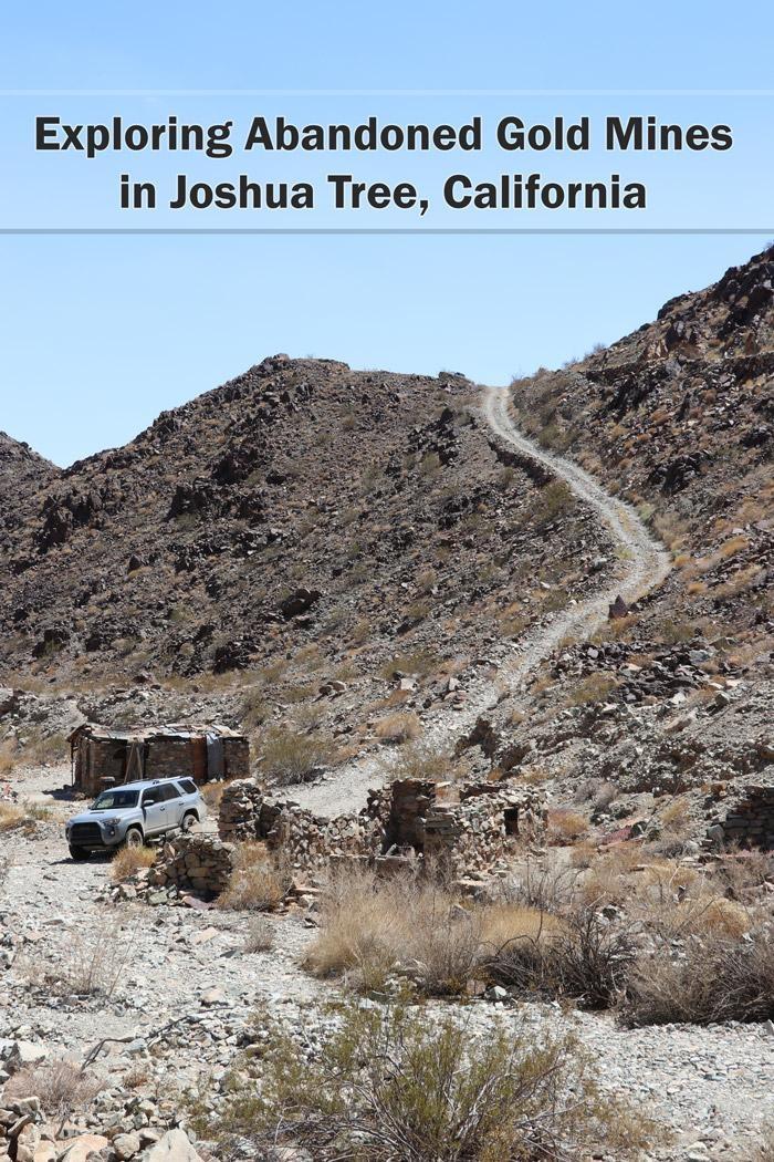 exploring gold mines in joshua tree california pinterest