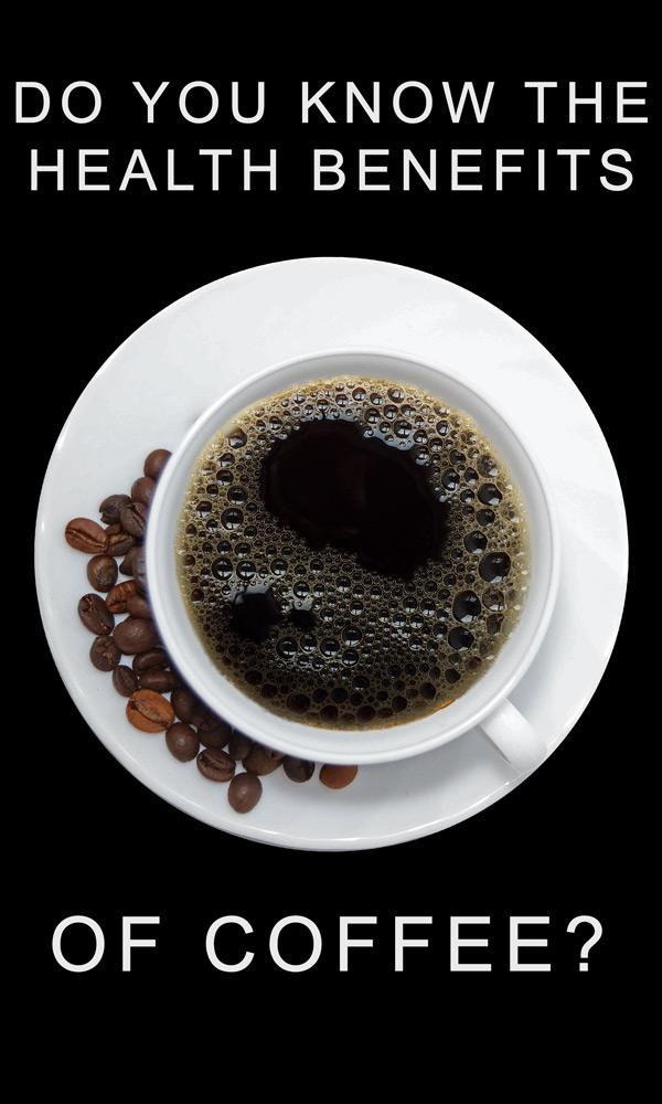 do you know the health benefits of coffee