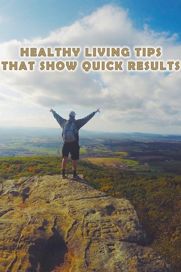 top healthy living tips that show quick results