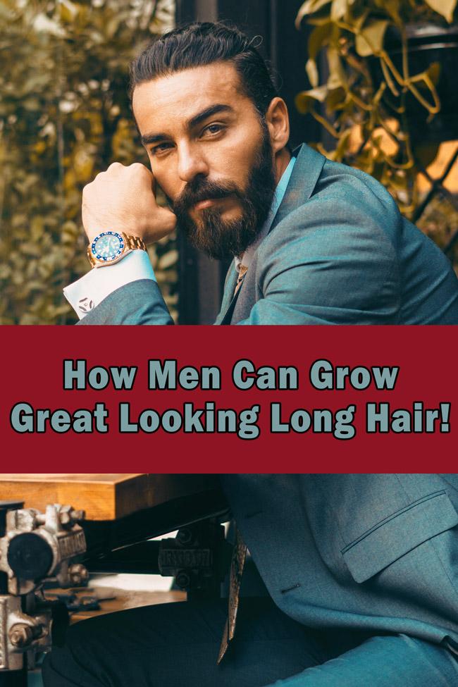 how men can grow great looking long hair