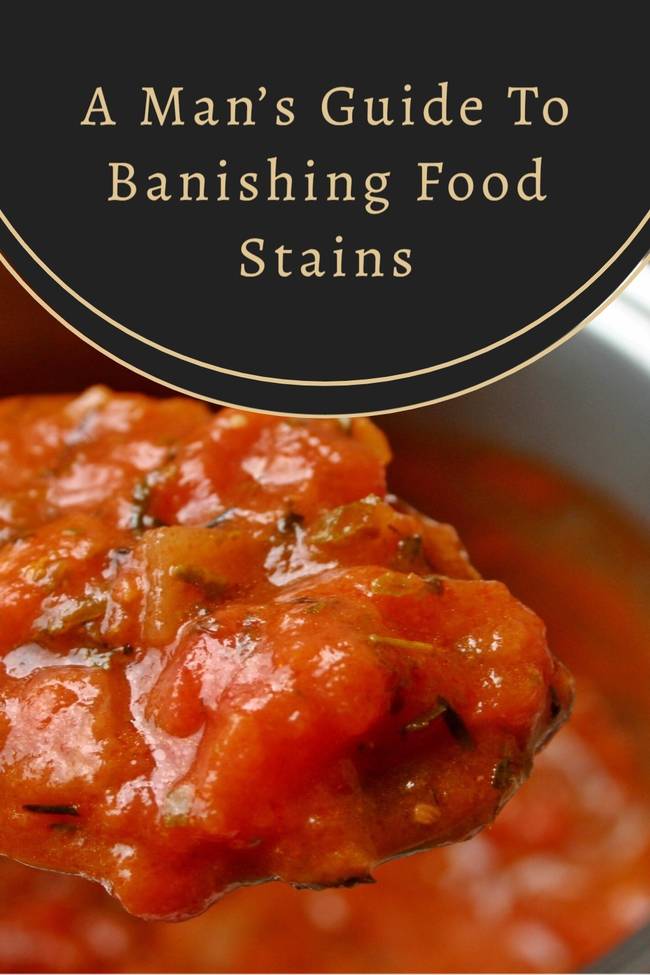 a man's guide to banishing food stains