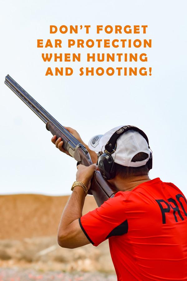 dont forget your ear protection when hunting and shooting