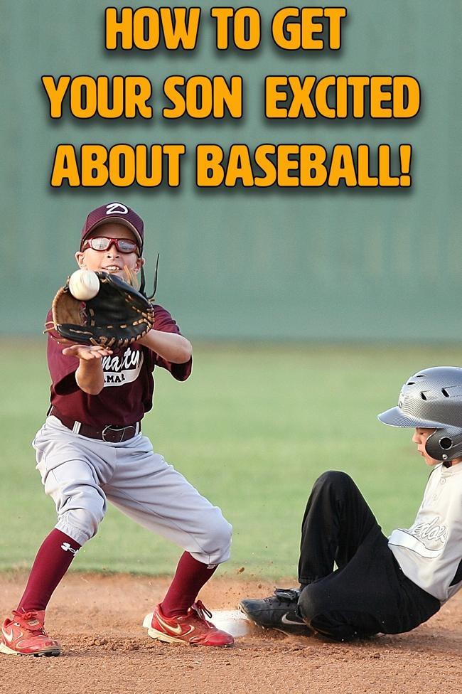 how to get your son excited about baseball