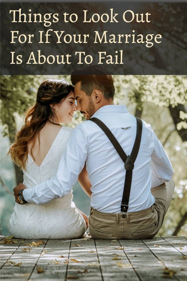 things to look for if your marriage is about to fail