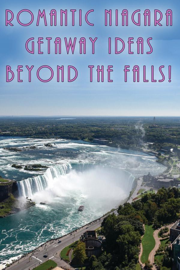 romantic niagara falls getaway ideas beyond just visiting the falls