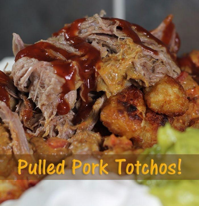 Fully Loaded Pulled Pork Totchos