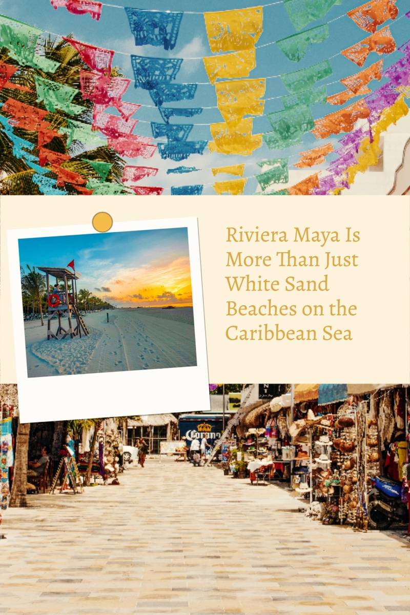 visiting riviera maya is more than just white sand beaches on the caribbean sea