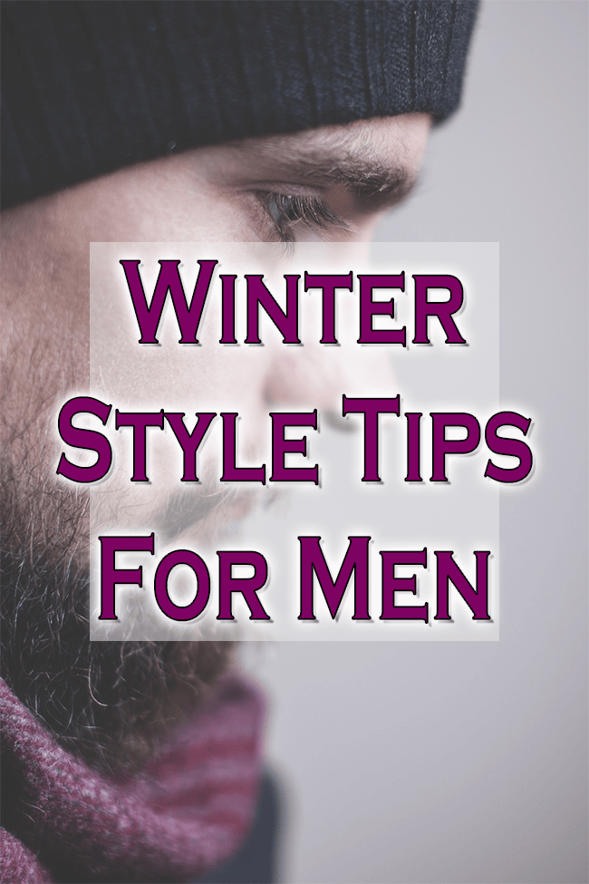 How Men Like You Can Keep Warm And Look Sharp This Winter